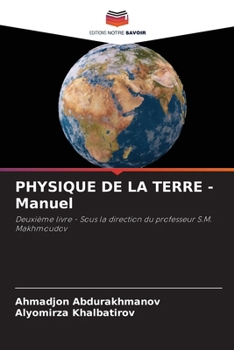 Paperback PHYSIQUE DE LA TERRE - Manuel [French] Book