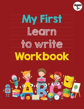 Paperback Learn to Write Workbook: Handwriting Practice for 3years plus: Letter Tracing Practice, Missing Letters, Jumbled Letters, Notes, Workbook, 8.5x Book