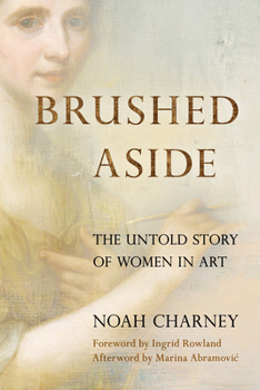 Hardcover Brushed Aside: The Untold Story of Women in Art Book