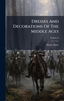 Hardcover Dresses And Decorations Of The Middle Ages Book