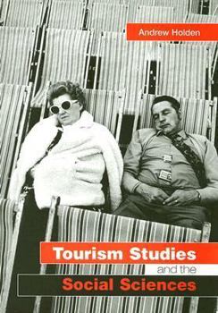 Paperback Tourism Studies and the Social Sciences Book