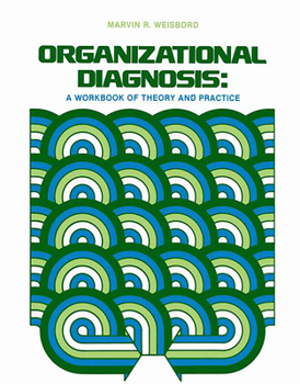 Paperback Organizational Diagnosis: A Workbook of Theory and Practice Book