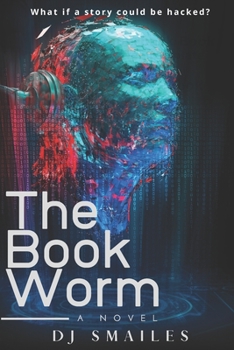 Paperback The Book Worm: What if a story could be hacked? Book