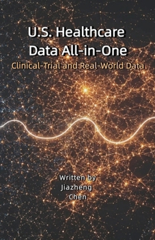 Paperback U.S. Healthcare Data All-in-One: Clinical-Trial and Real-World Data Book