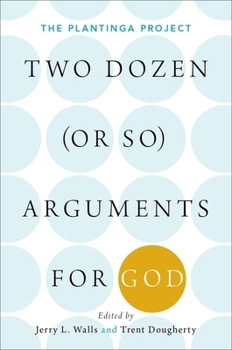 Paperback Two Dozen (or So) Arguments for God: The Plantinga Project Book