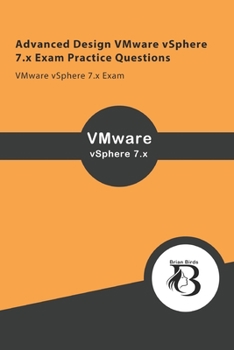 Paperback Advanced Design VMware vSphere 7.x Exam Practice Questions: VMware vSphere 7.x Exam Book