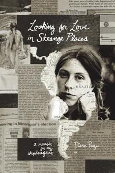 Paperback Looking for Love in Strange Places: A Memoir for My Stepdaughters Book