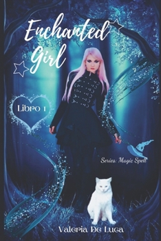 Paperback Enchanted Girl: Serie: Magic Spell Vol.1 [Italian] Book