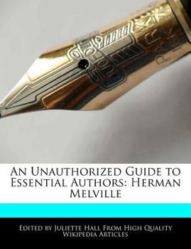 Paperback An Unauthorized Guide to Essential Authors: Herman Melville Book