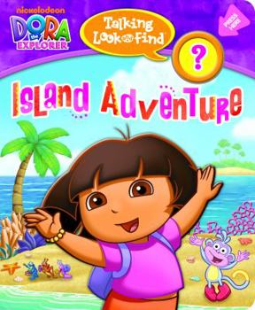 Board book Talking Look and Find: Dora the Explorer, Island Adventure Book