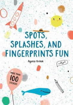 Paperback Spots, Splashes, and Fingerprints Fun Book