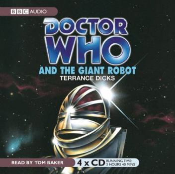 Doctor Who and the Giant Robot - Book #1 of the Adventures of the 4th Doctor