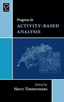 Hardcover Progress in Activity-Based Analysis Book