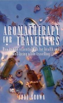 Paperback Aromatherapy for Travellers Book