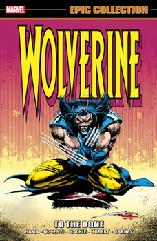 Paperback Wolverine Epic Collection: To the Bone Book