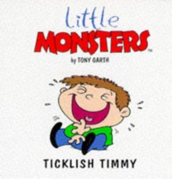 Paperback Ticklish Timmy (Little Monsters) Book