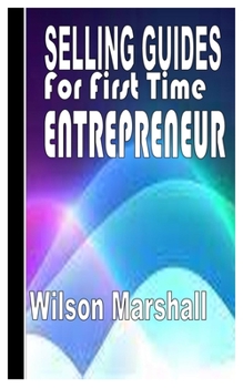 Paperback Selling Guide for First Time Entrepreneur: Complete trade guide for first time Entrepreneurs Book