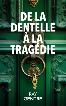 Paperback de la Dentelle À La Tragédie [French] Book