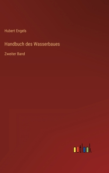 Hardcover Handbuch des Wasserbaues: Zweiter Band [German] Book