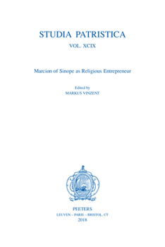Paperback Studia Patristica. Vol. XCIX - Marcion of Sinope as Religious Entrepreneur Book
