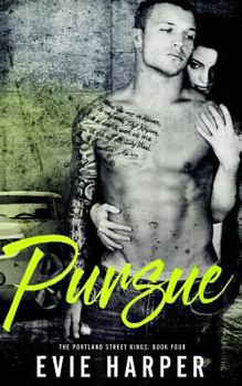 Pursue - Book #4 of the Portland Street Kings