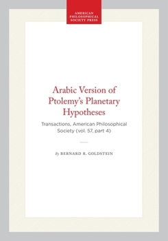 Hardcover Arabic Version of Ptolemy's Planetary Hypotheses: Transactions, American Philosophical Society (Vol. 57, Part 4) Book