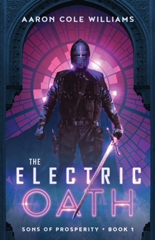 Paperback The Electric Oath: Sons of Prosperity Book 1 Book