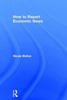 Hardcover How to Report Economic News Book