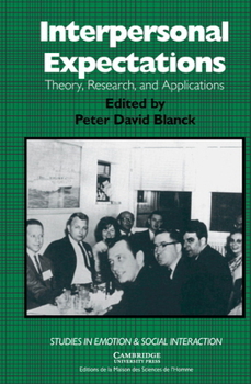 Paperback Interpersonal Expectations: Theory, Research and Applications Book