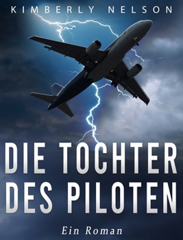Hardcover Die Tochter des Piloten: Ein Roman [German] Book