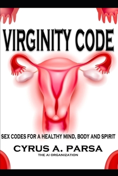 Paperback Virginity Code: Sex Codes for a Healthy Mind, Body and Spirit Book