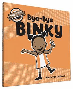 Hardcover Bye-Bye Binky: Big Kid Power Book