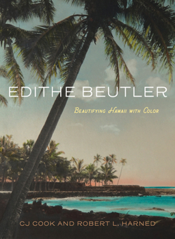 Hardcover Edithe Beutler: Beautifying Hawaii with Color Book