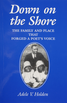 Down on the Shore: The Family and Place That Forged a Poet's Voice