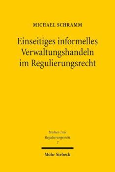 Einseitiges Informelles Verwaltungshandeln Im Regulierungsrecht