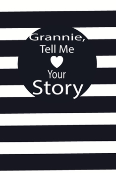 grannie, tell me your story: A guided journal to tell me your memories,keepsake questions.This is a great gift to mom,grandma,nana,aunt and auntie ... to share their early life on like Birthday