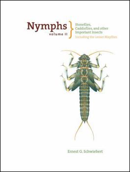 Hardcover Nymphs, Stoneflies, Caddisflies, and Other Important Insects: Including the Lesser Mayflies Book