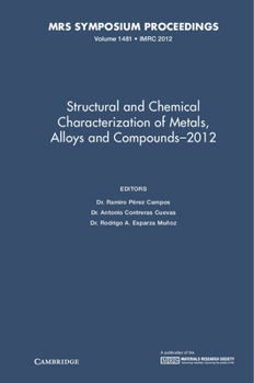 Hardcover Structural and Chemical Characterization of Metals, Alloys and Compounds-2012 Book