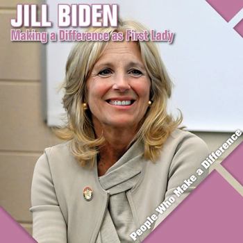 Paperback Jill Biden: Making a Difference as First Lady Book