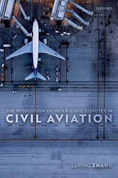 Hardcover The Resolution of Inter-State Disputes in Civil Aviation Book