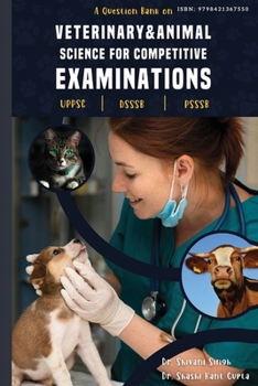 A Question bank on Veterinary & Animal science for competitive examinations: UPPSC, DSSSB, PSSSB