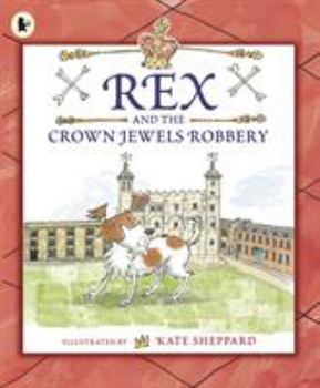 Rex And The Crown Jewels Robbery
