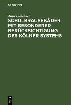 Hardcover Schulbrausebäder mit besonderer Berücksichtigung des Kölner Systems [German] Book