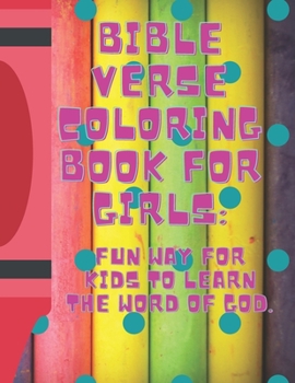 Paperback Bible Verse Coloring Book for Girls: : Fun Way for Kids to Learn the Word of God [Large Print] Book