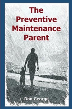 Paperback The Preventive Maintenance Parent Book