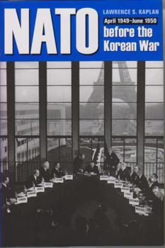 Hardcover NATO Before the Korean War: April 1949-June 1950 Book