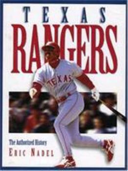 Hardcover The Texas Rangers: The Authorized History Book