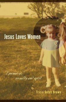 Paperback Jesus Loves Women: A Memoir of Body and Spirit Book