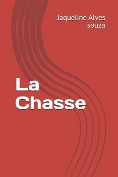 La Chasse (French Edition)
