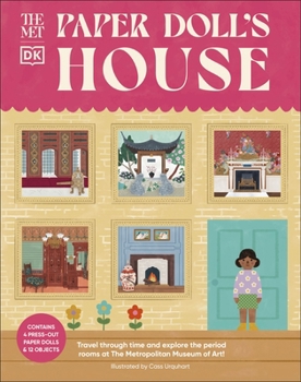 Paperback The Met Paper Dollhouse: Explore and Play in Homes of the Past Book
